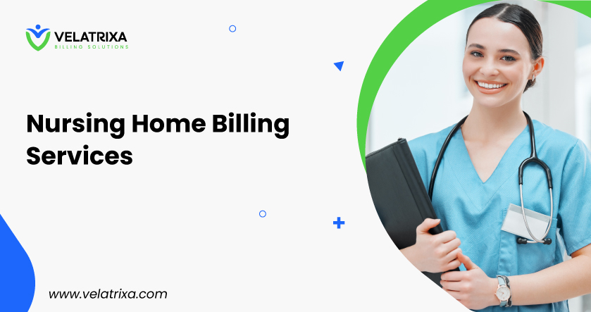 Nursing Home Billing Services: A Comprehensive Guide for Providers